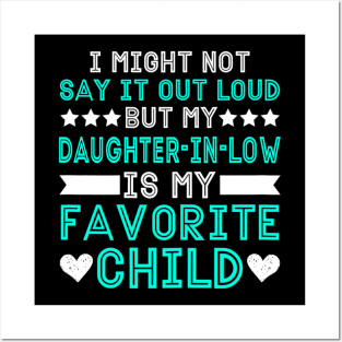 Daughter In Law is My Favorite Child Funny Posters and Art